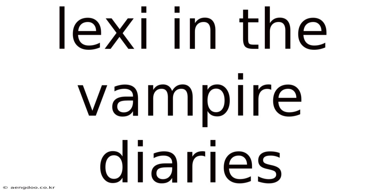 Lexi In The Vampire Diaries