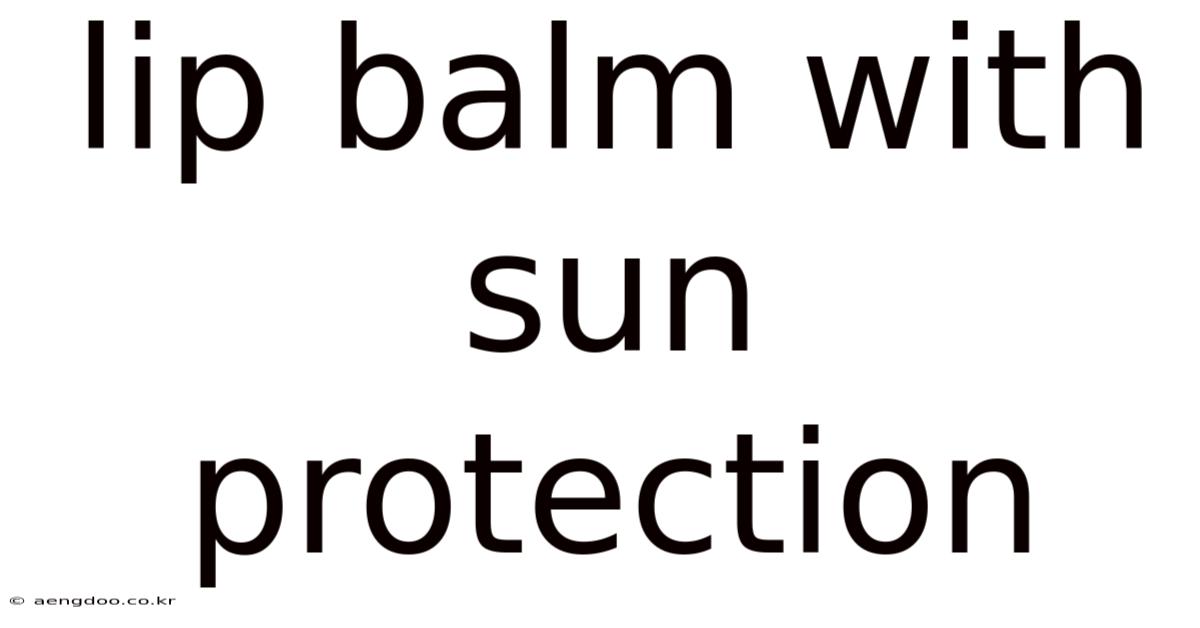 Lip Balm With Sun Protection