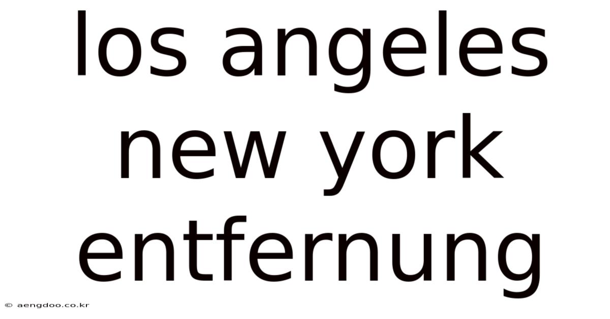 Los Angeles New York Entfernung