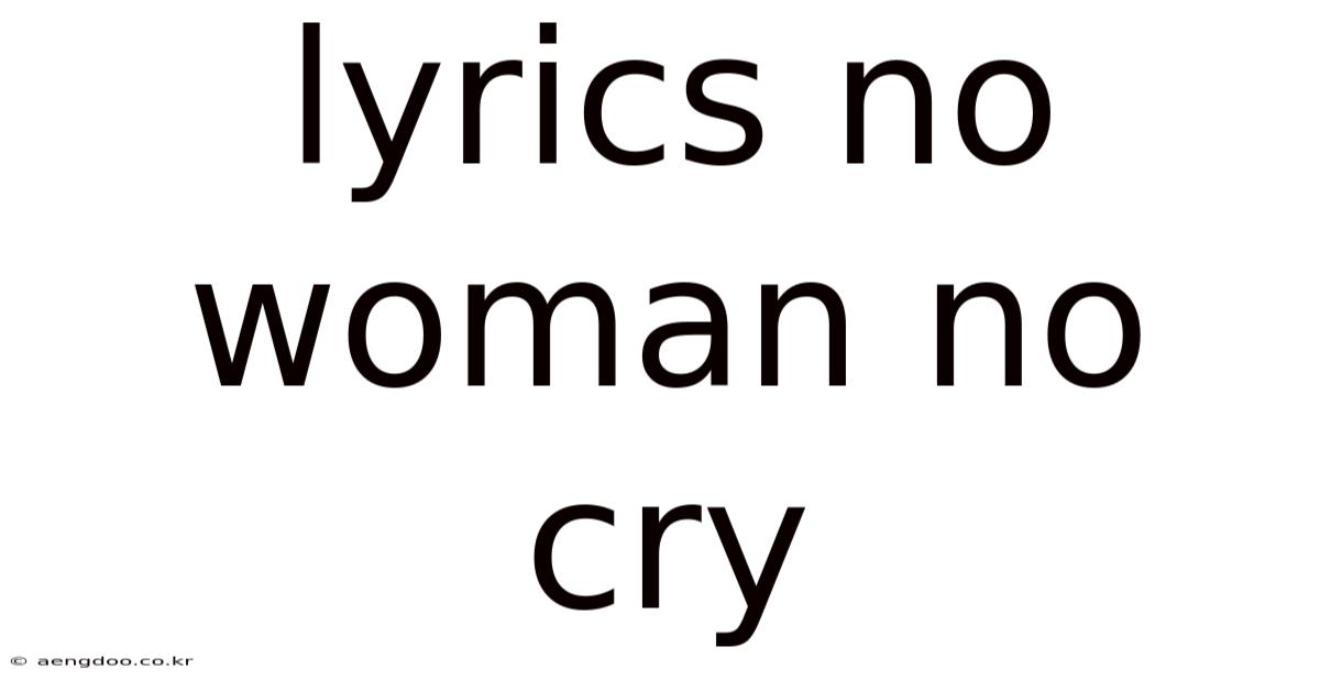 Lyrics No Woman No Cry