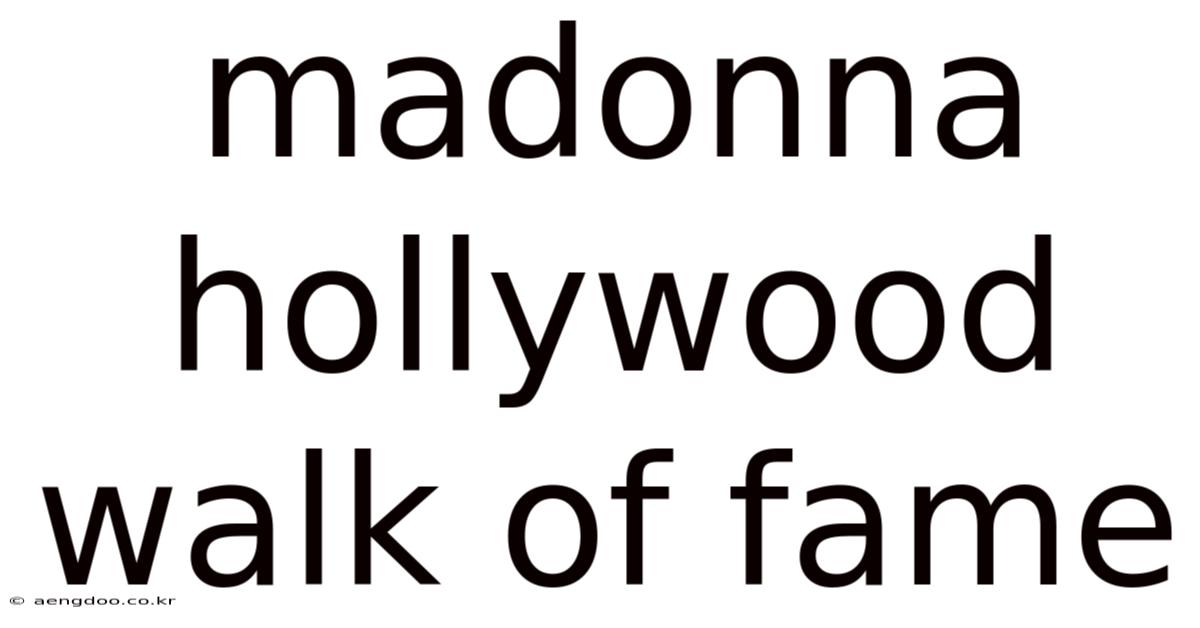 Madonna Hollywood Walk Of Fame