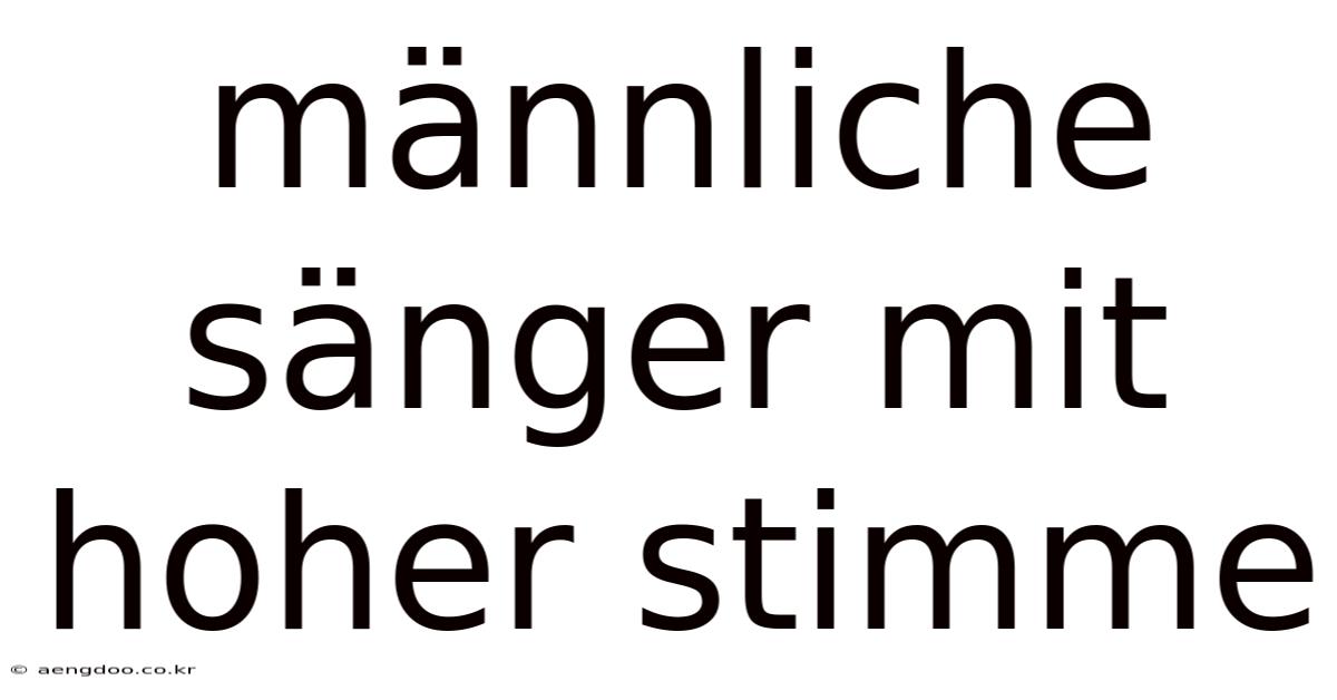 Männliche Sänger Mit Hoher Stimme