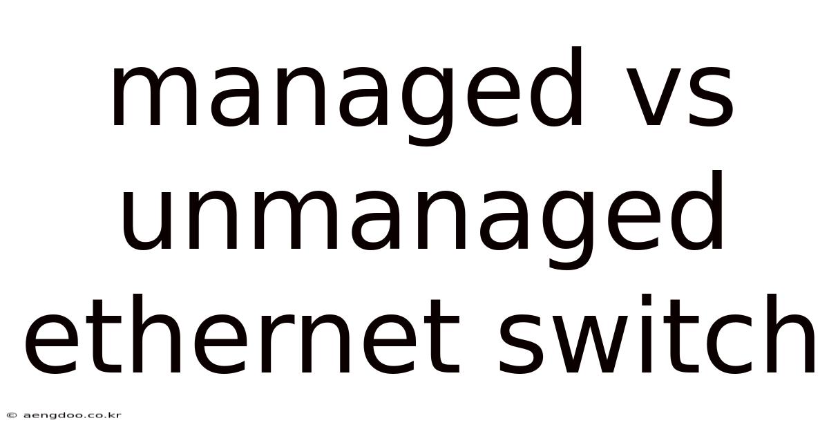 Managed Vs Unmanaged Ethernet Switch