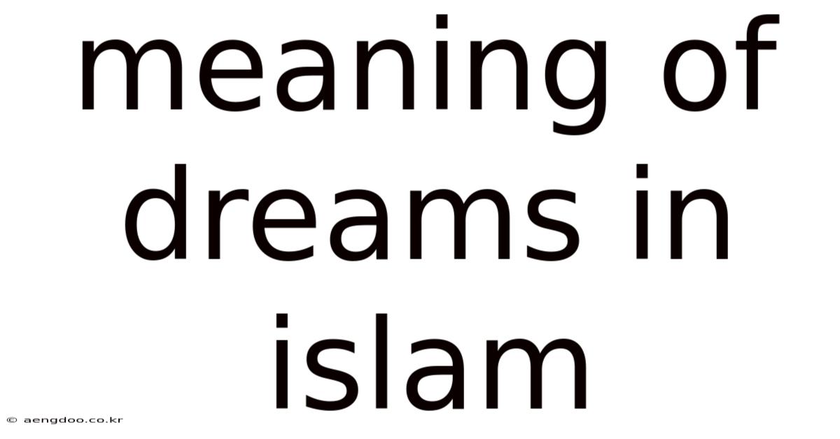 Meaning Of Dreams In Islam