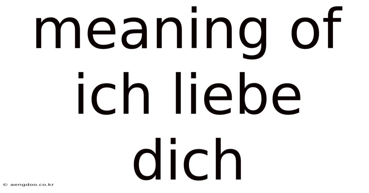 Meaning Of Ich Liebe Dich