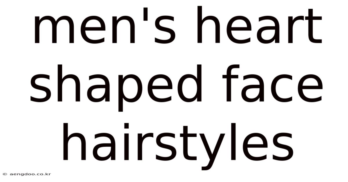 Men's Heart Shaped Face Hairstyles