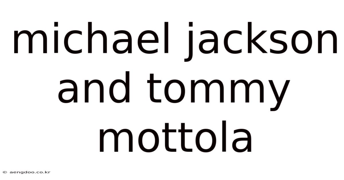 Michael Jackson And Tommy Mottola