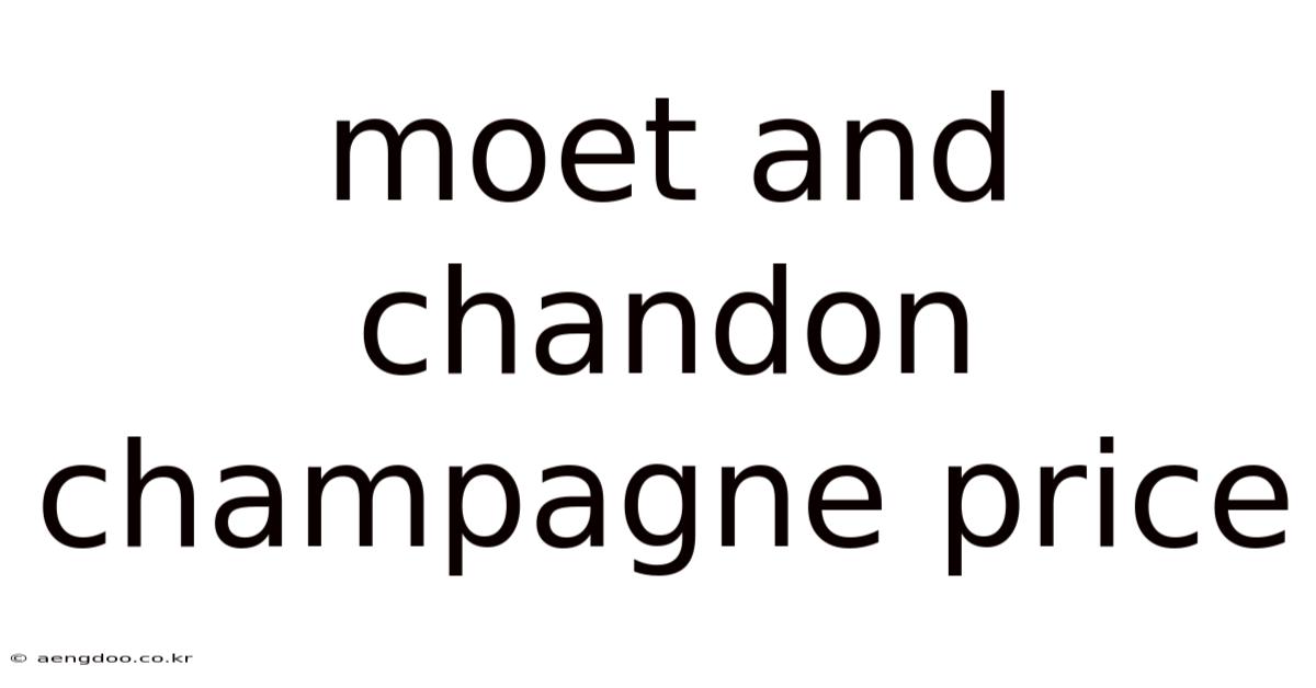 Moet And Chandon Champagne Price
