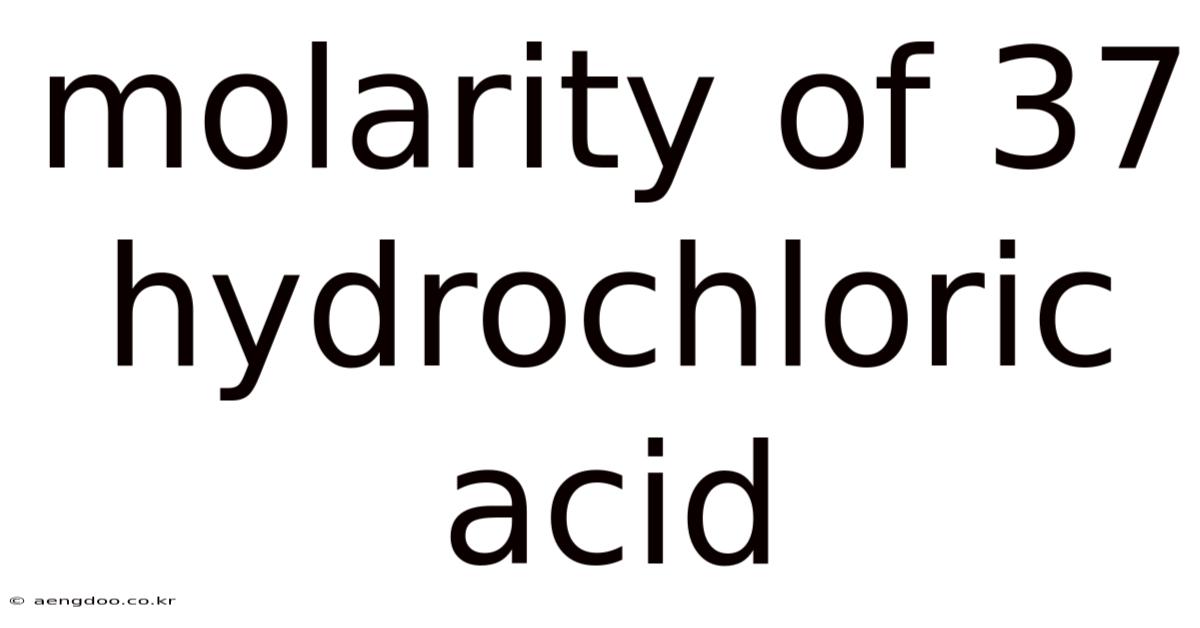 Molarity Of 37 Hydrochloric Acid