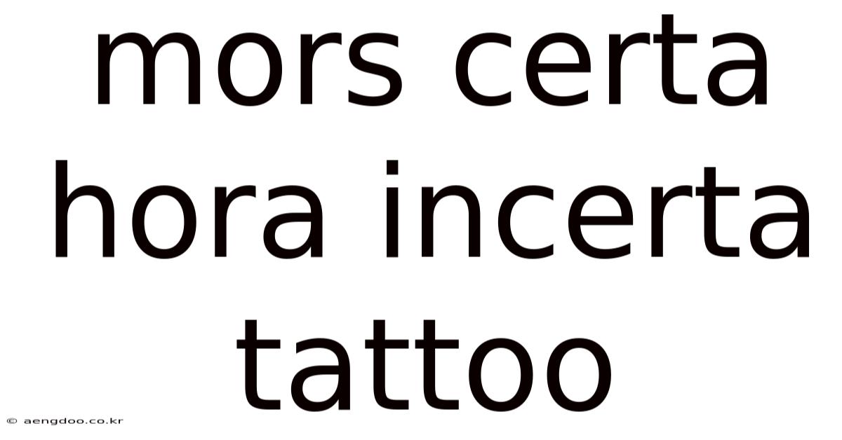 Mors Certa Hora Incerta Tattoo