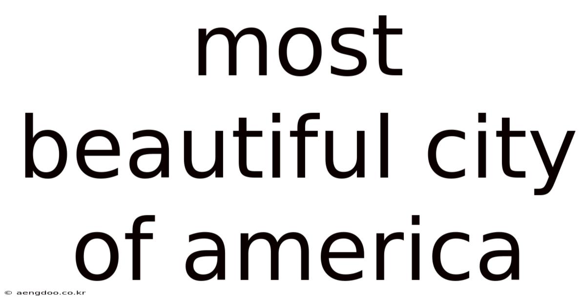 Most Beautiful City Of America