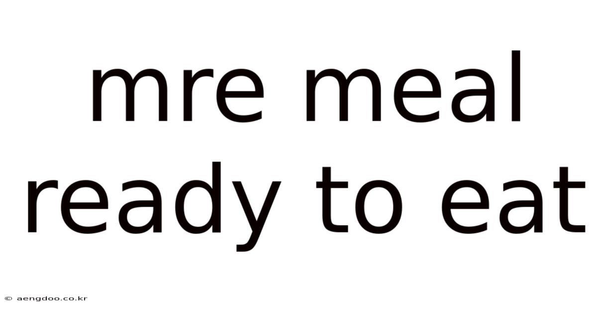 Mre Meal Ready To Eat