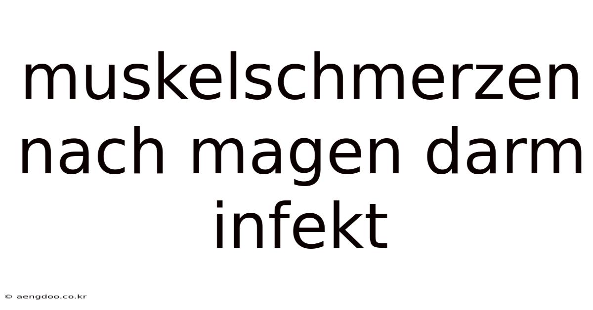 Muskelschmerzen Nach Magen Darm Infekt