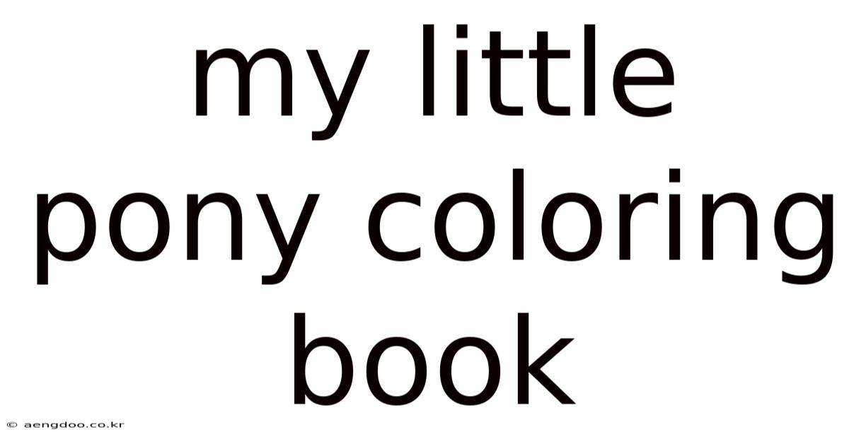 My Little Pony Coloring Book