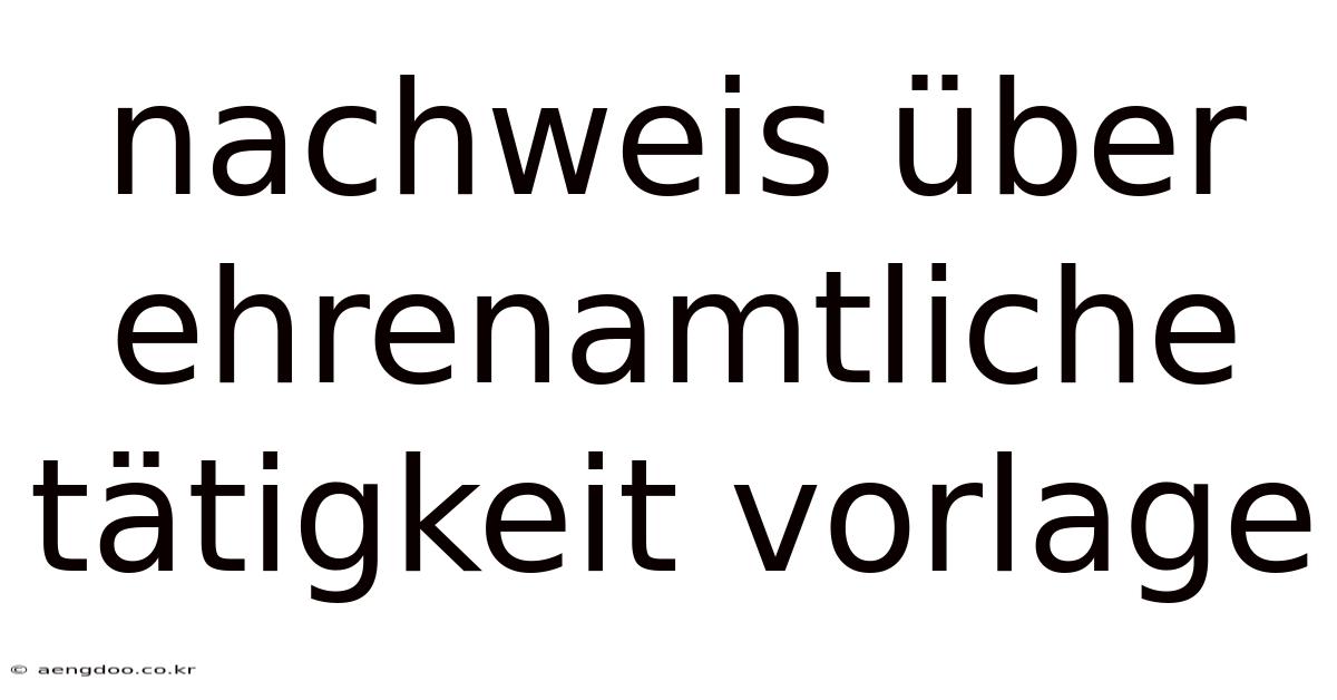 Nachweis Über Ehrenamtliche Tätigkeit Vorlage