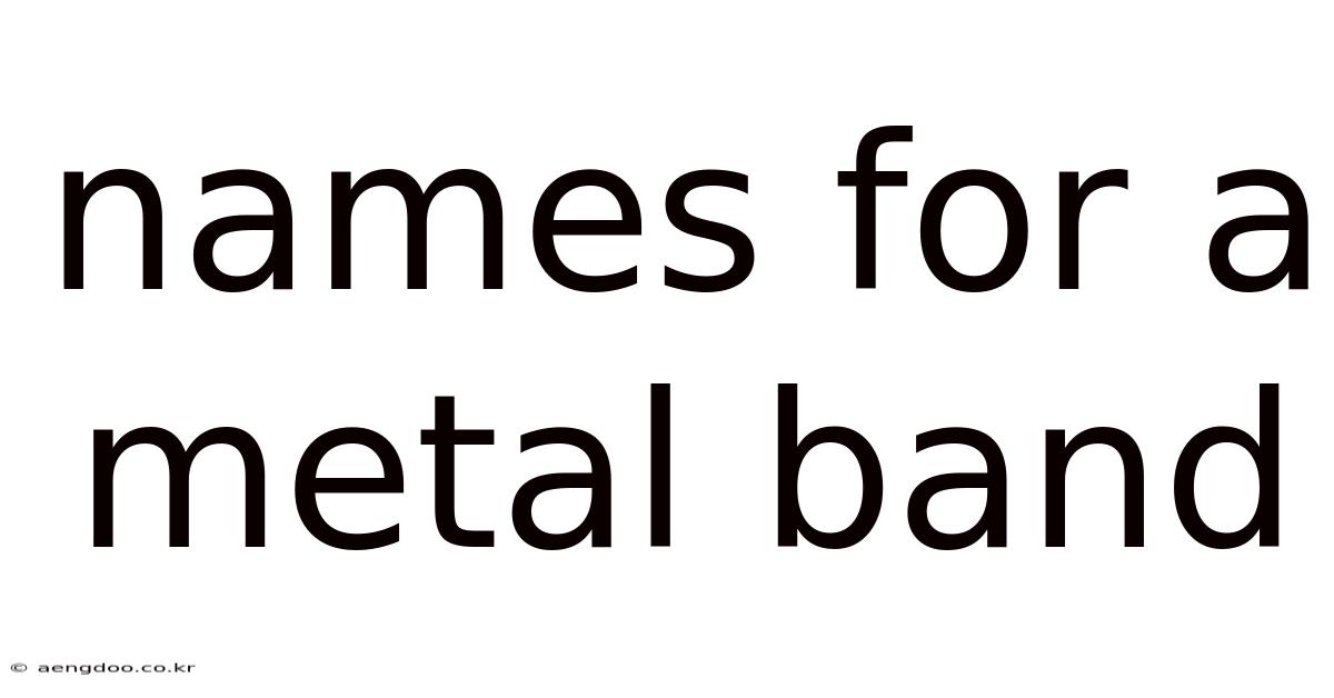 Names For A Metal Band