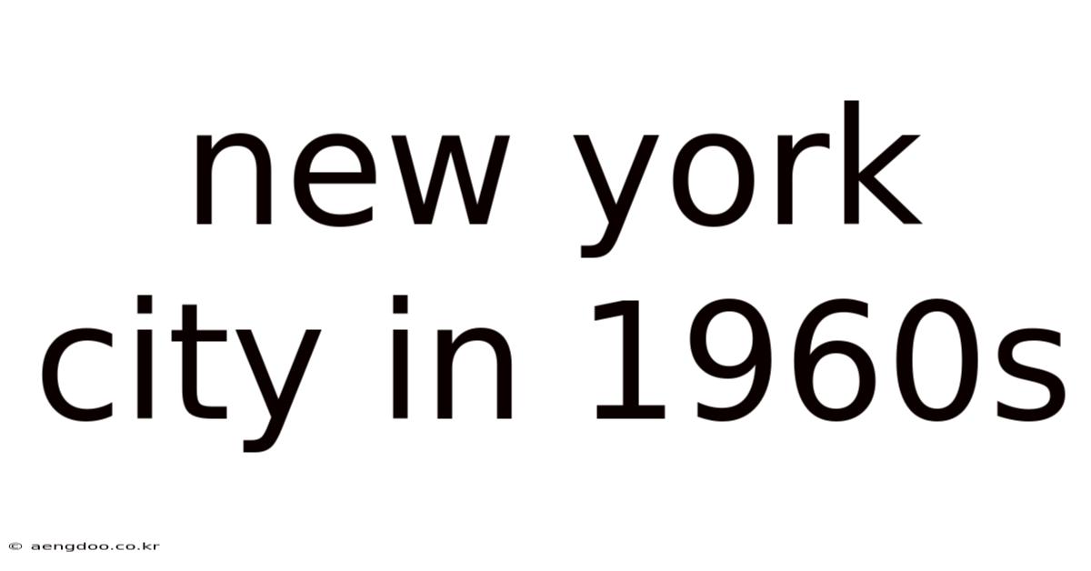 New York City In 1960s