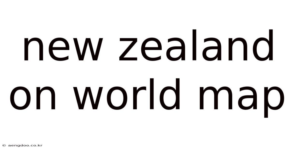 New Zealand On World Map