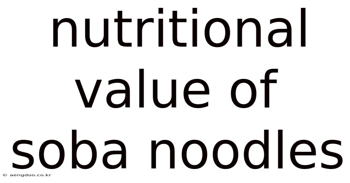 Nutritional Value Of Soba Noodles