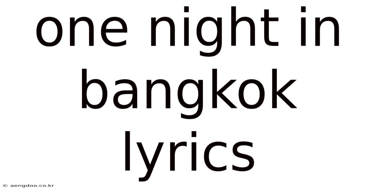 One Night In Bangkok Lyrics