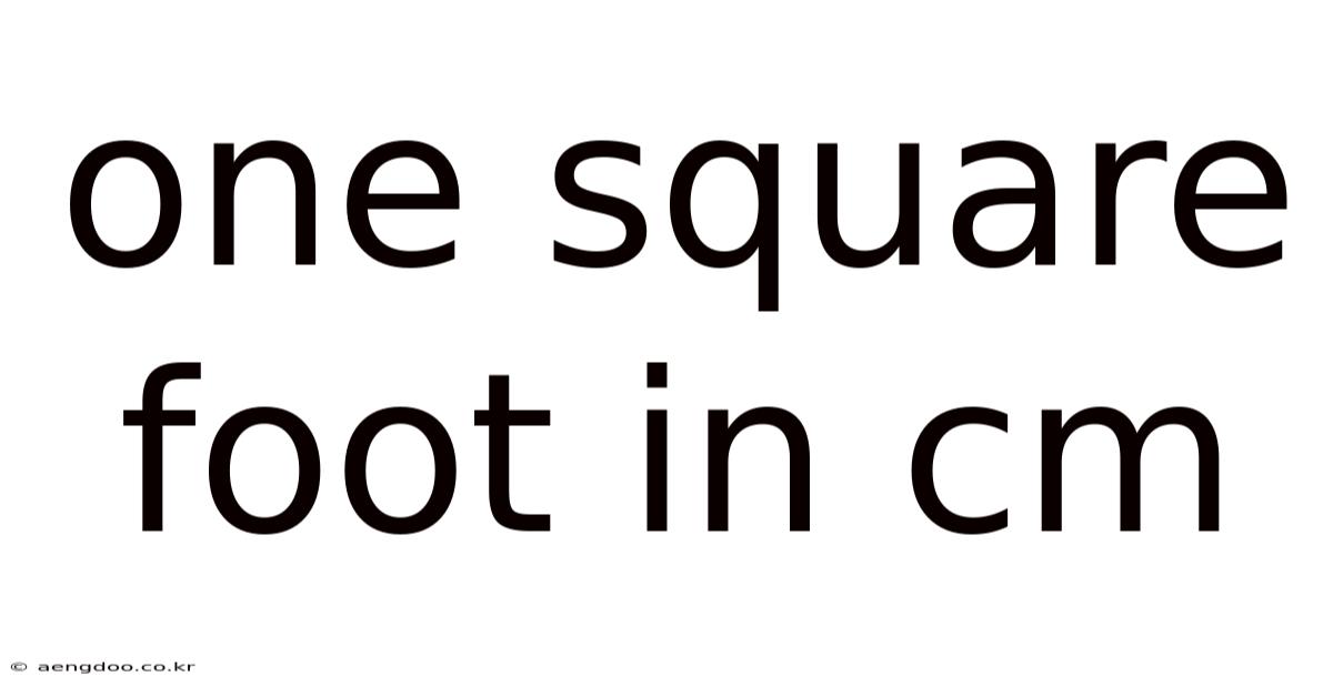 One Square Foot In Cm