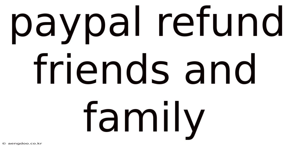 Paypal Refund Friends And Family