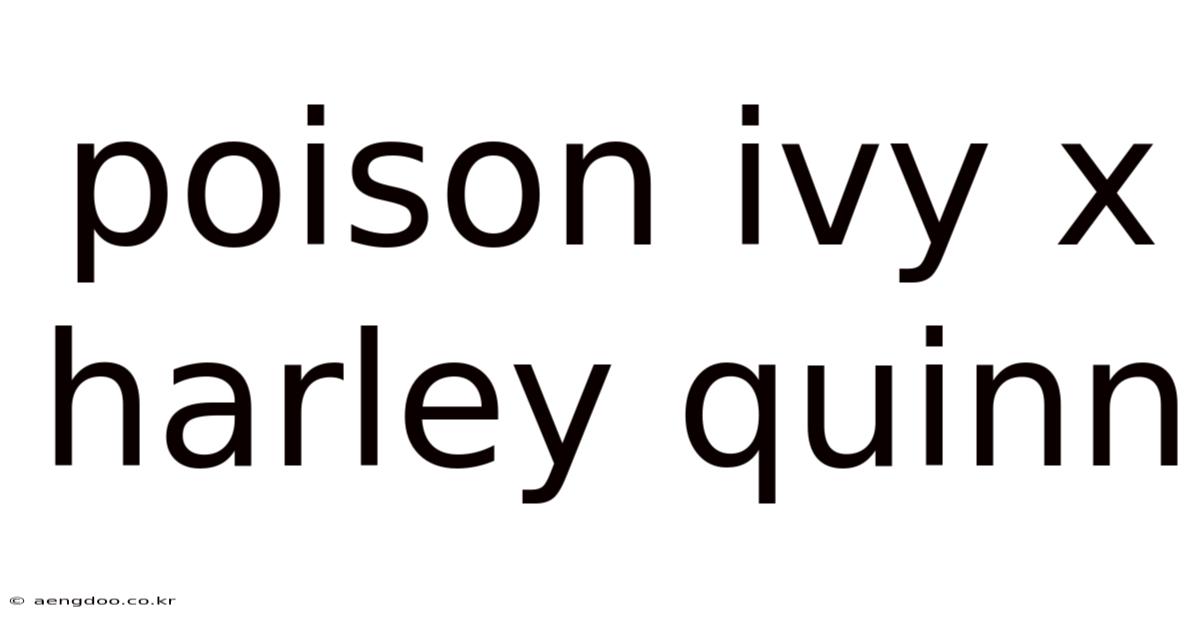 Poison Ivy X Harley Quinn