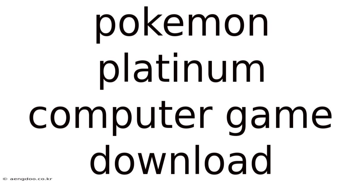 Pokemon Platinum Computer Game Download