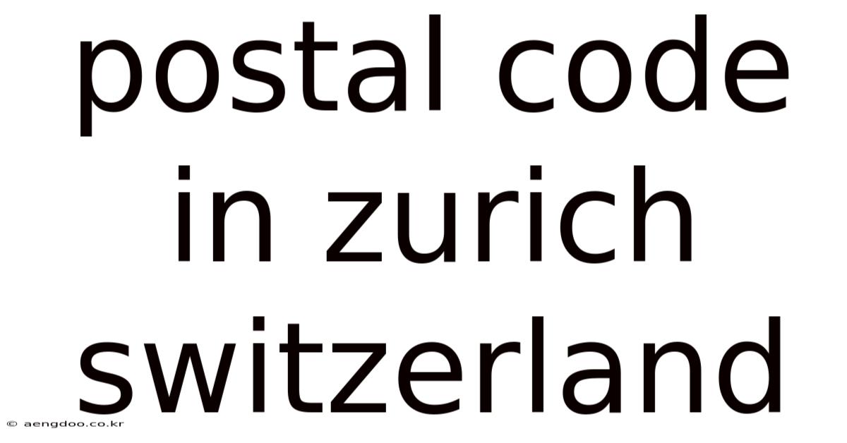 Postal Code In Zurich Switzerland