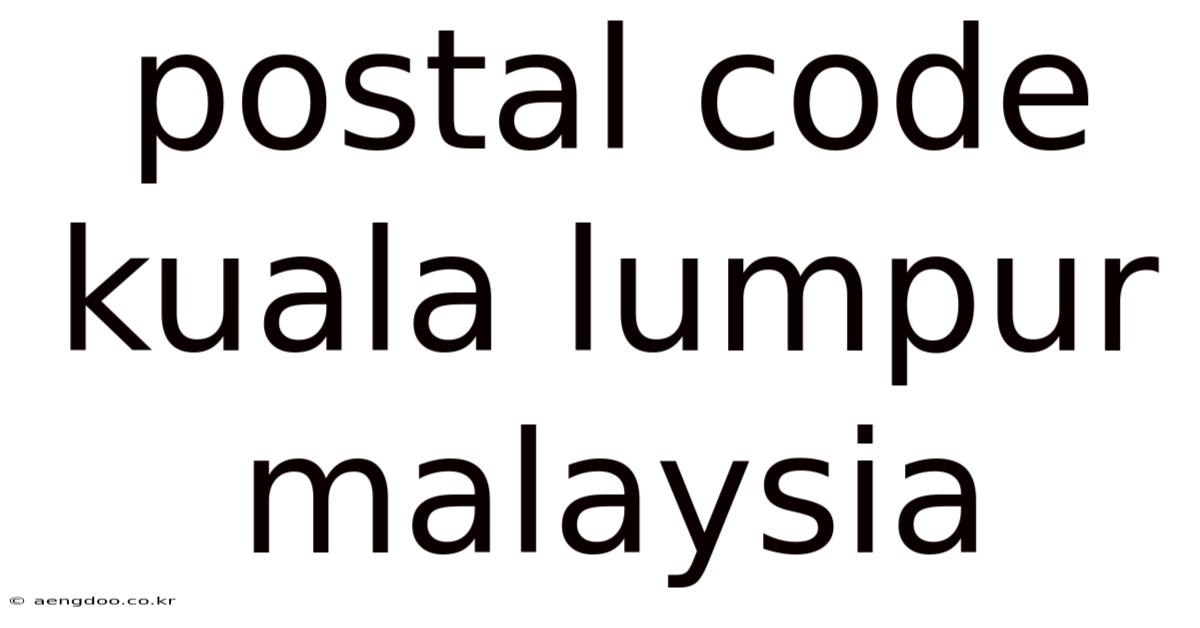 Postal Code Kuala Lumpur Malaysia