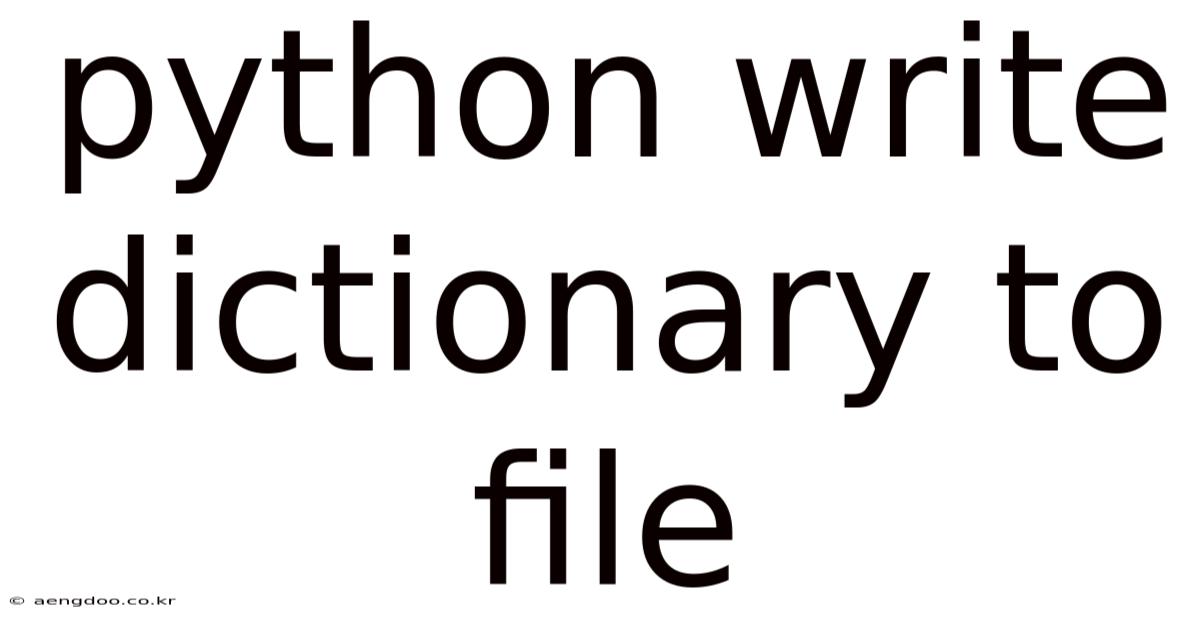 Python Write Dictionary To File