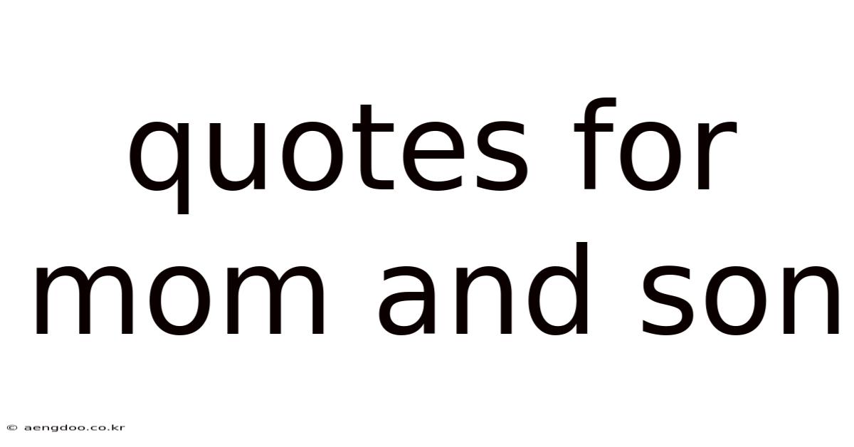 Quotes For Mom And Son