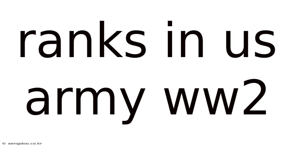 Ranks In Us Army Ww2