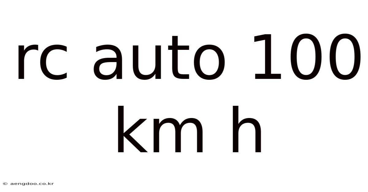 Rc Auto 100 Km H