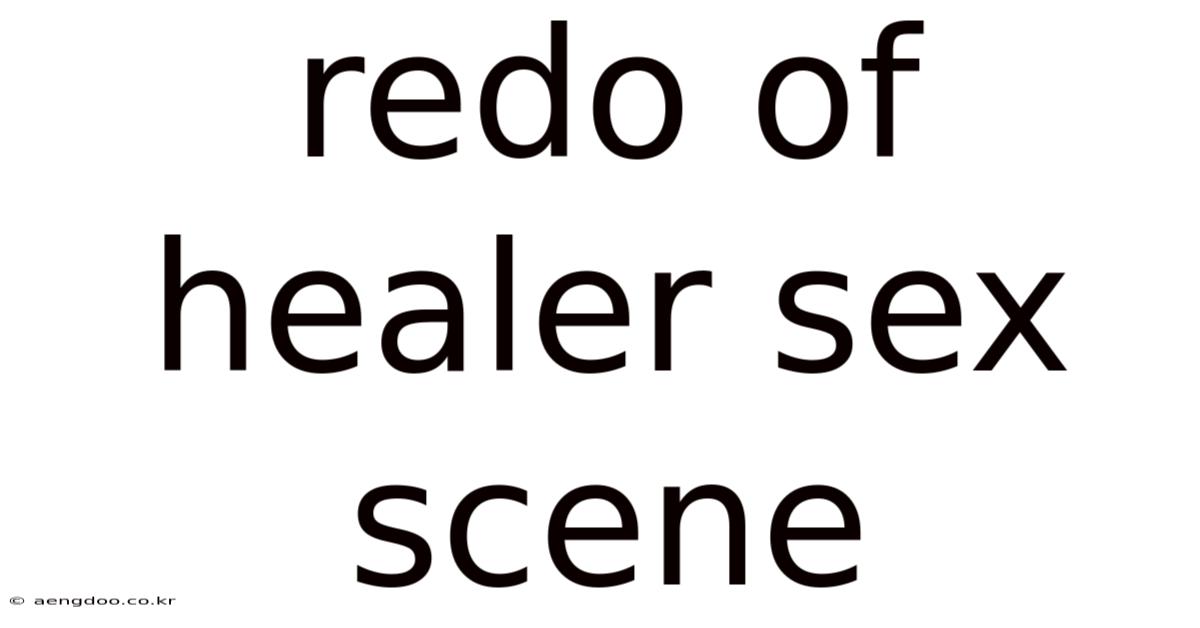 Redo Of Healer Sex Scene