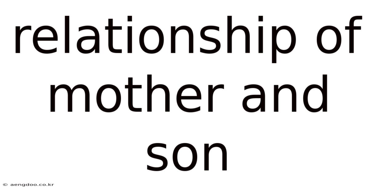 Relationship Of Mother And Son