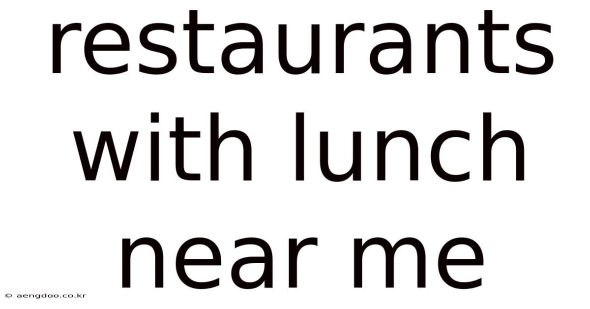 Restaurants With Lunch Near Me