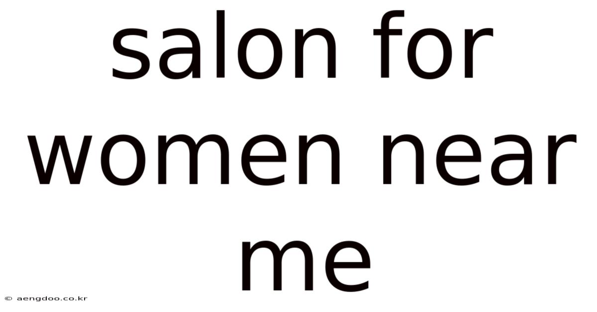 Salon For Women Near Me