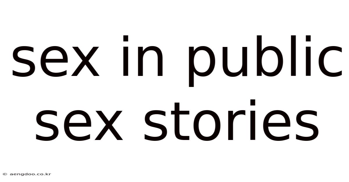 Sex In Public Sex Stories