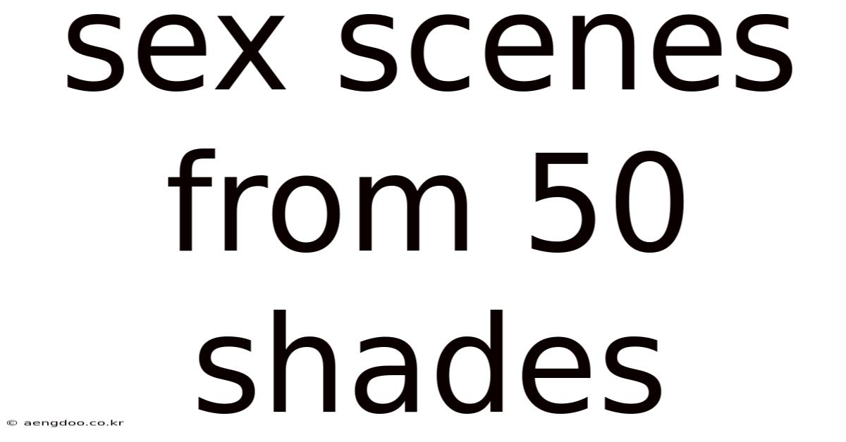 Sex Scenes From 50 Shades