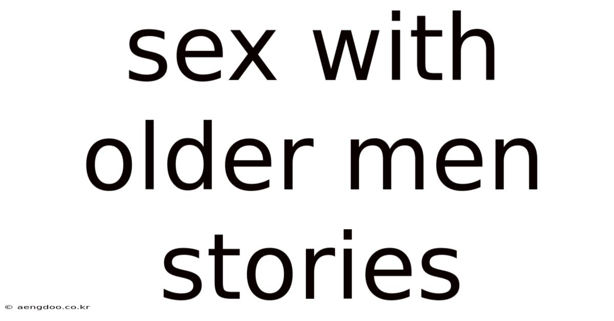 Sex With Older Men Stories