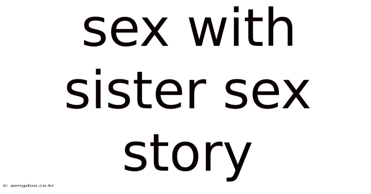 Sex With Sister Sex Story