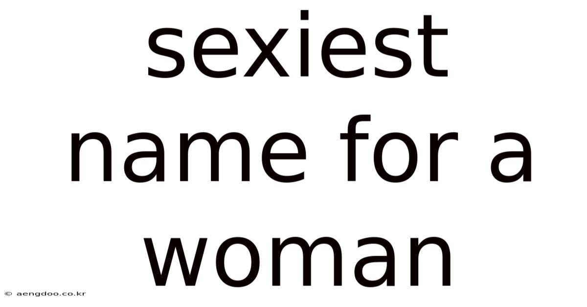 Sexiest Name For A Woman