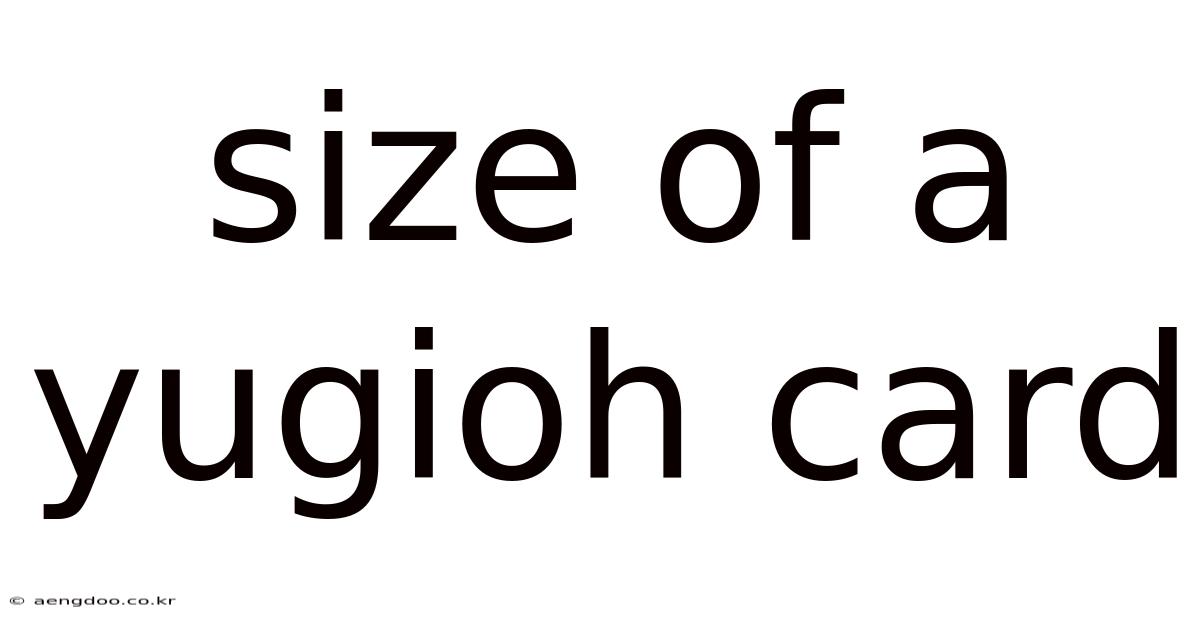 Size Of A Yugioh Card