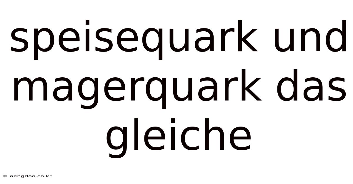 Speisequark Und Magerquark Das Gleiche