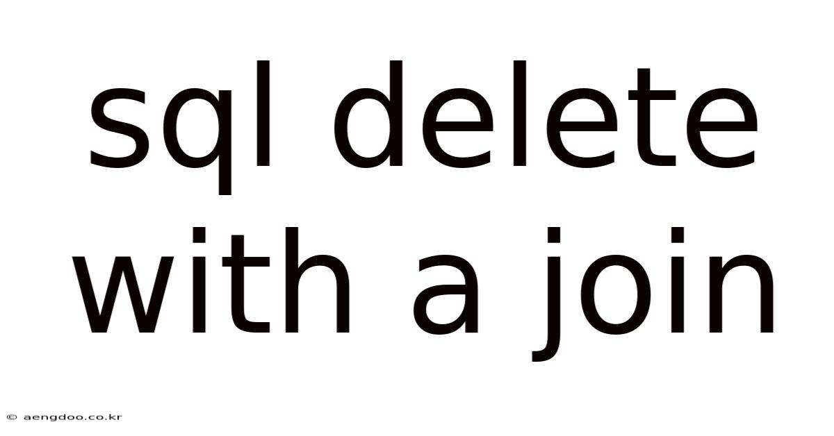 Sql Delete With A Join