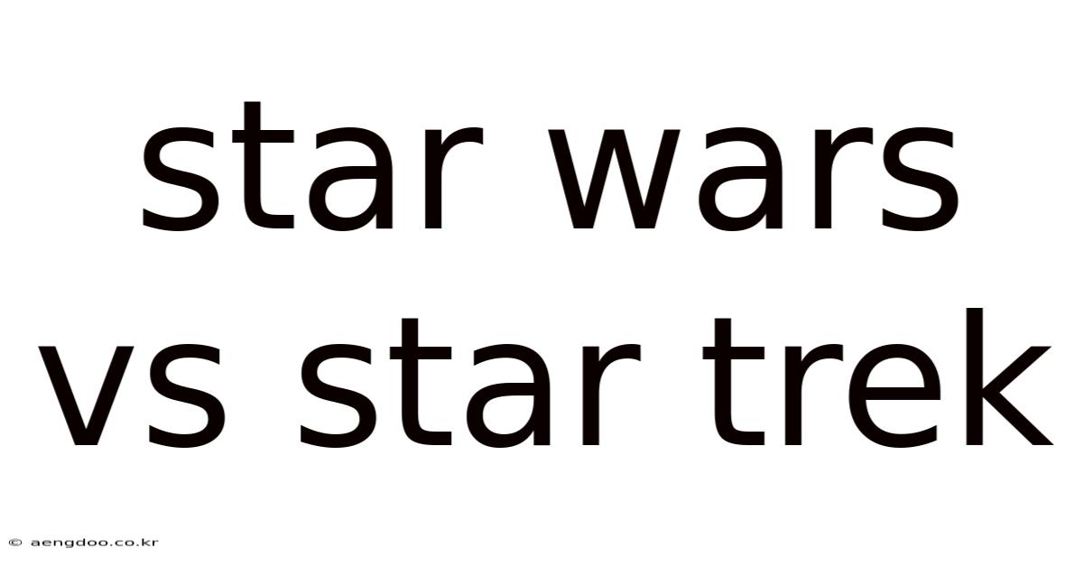 Star Wars Vs Star Trek