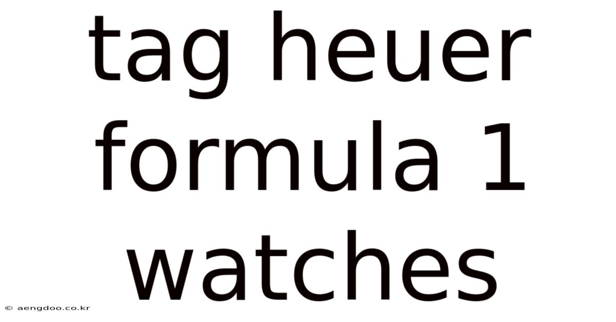 Tag Heuer Formula 1 Watches