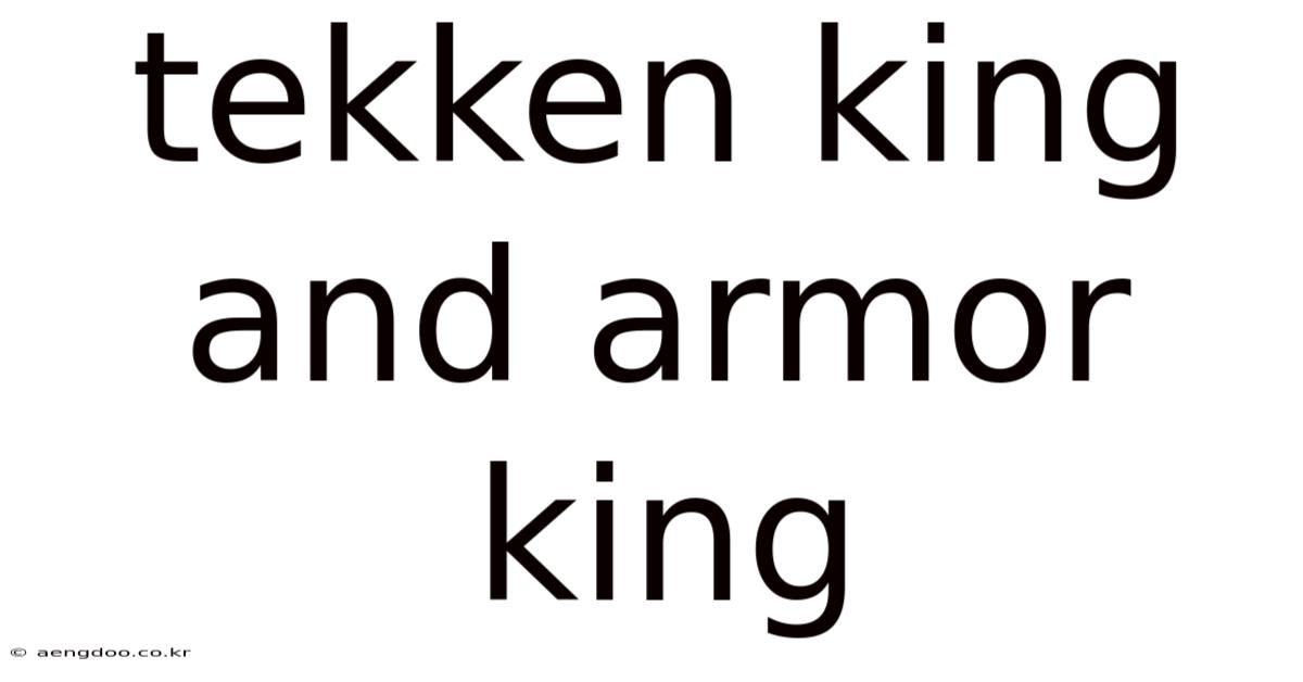 Tekken King And Armor King
