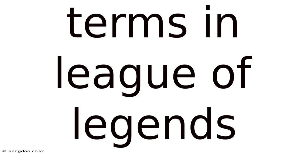 Terms In League Of Legends